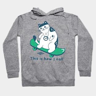 This Is How I Roll Hoodie